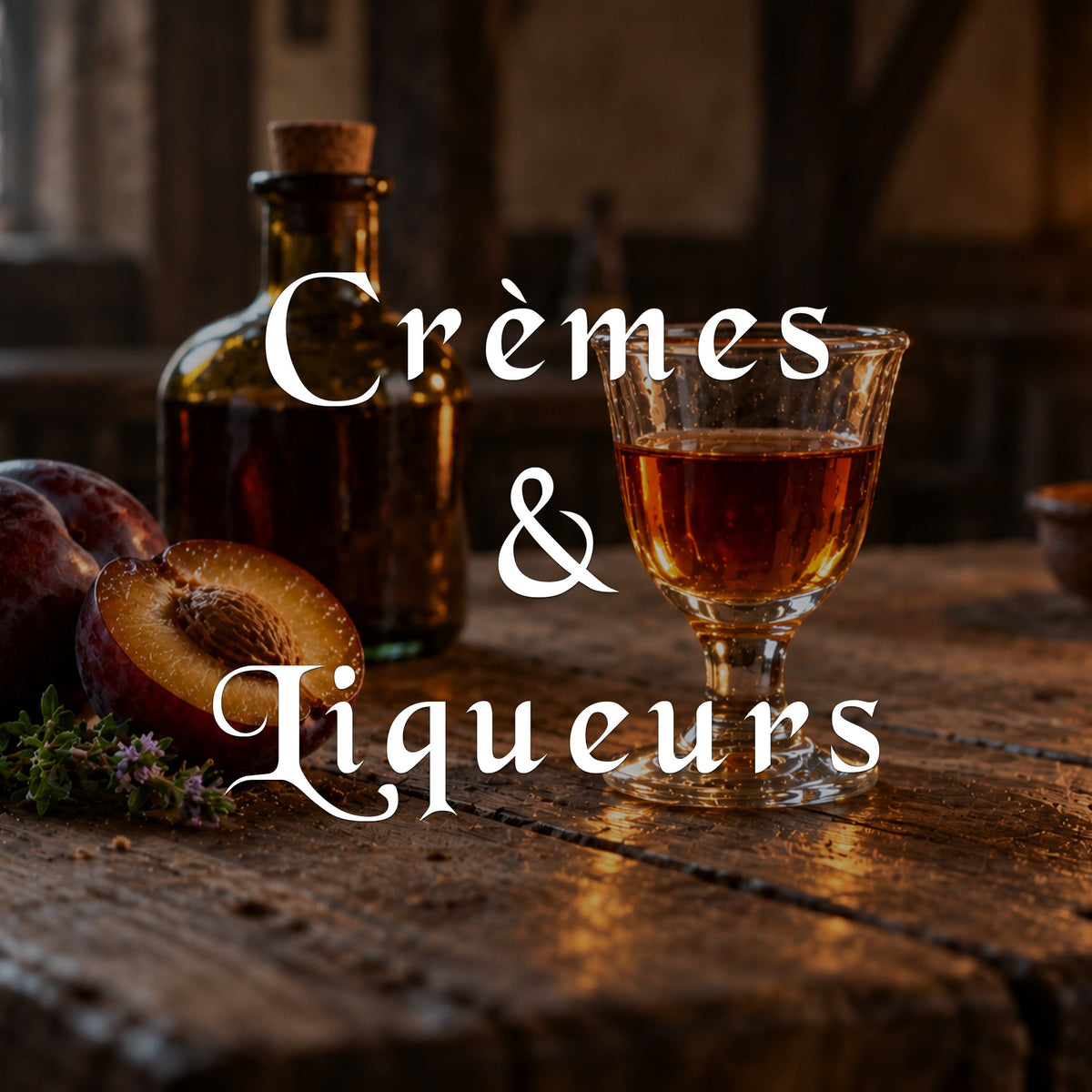 Crèmes et liqueurs